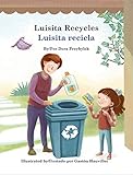 Luisita Recycles/Luisita recicla (edizione inglese e spagnola)