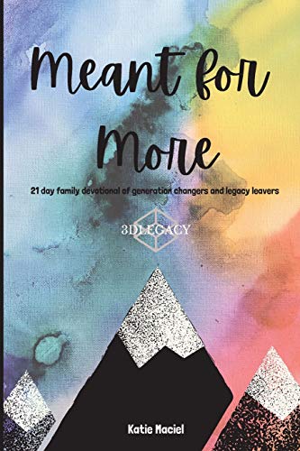 Meant for More: 21 Day Family Devotional