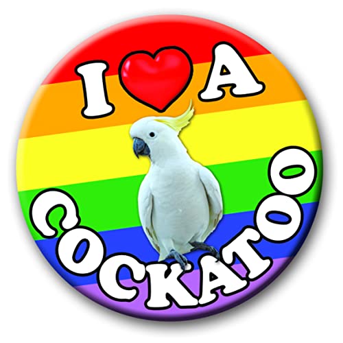 I Love A Cockatoo Badge - 59mm - Gay LGBTQ Funny Novelty pin badge button gift
