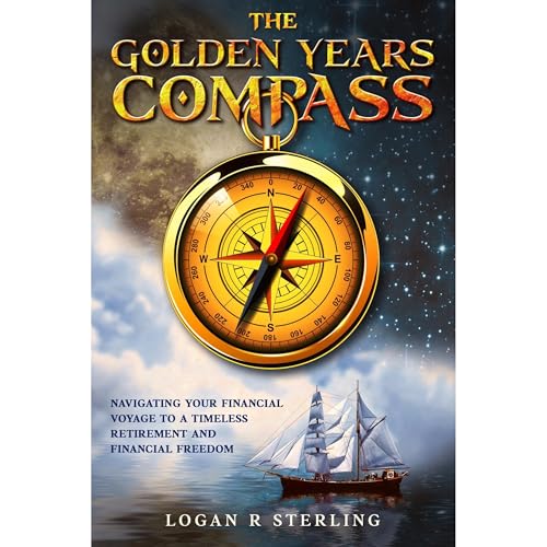 The Golden Years Compass by Logan R Sterling episode artwork