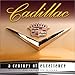 Cadillac: A Century of Excellence