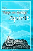 The "Keep on Going" Spirit (Keep on Going Spirit) 0966168208 Book Cover