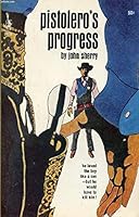 Pistolero's Progress B000VVZCK6 Book Cover