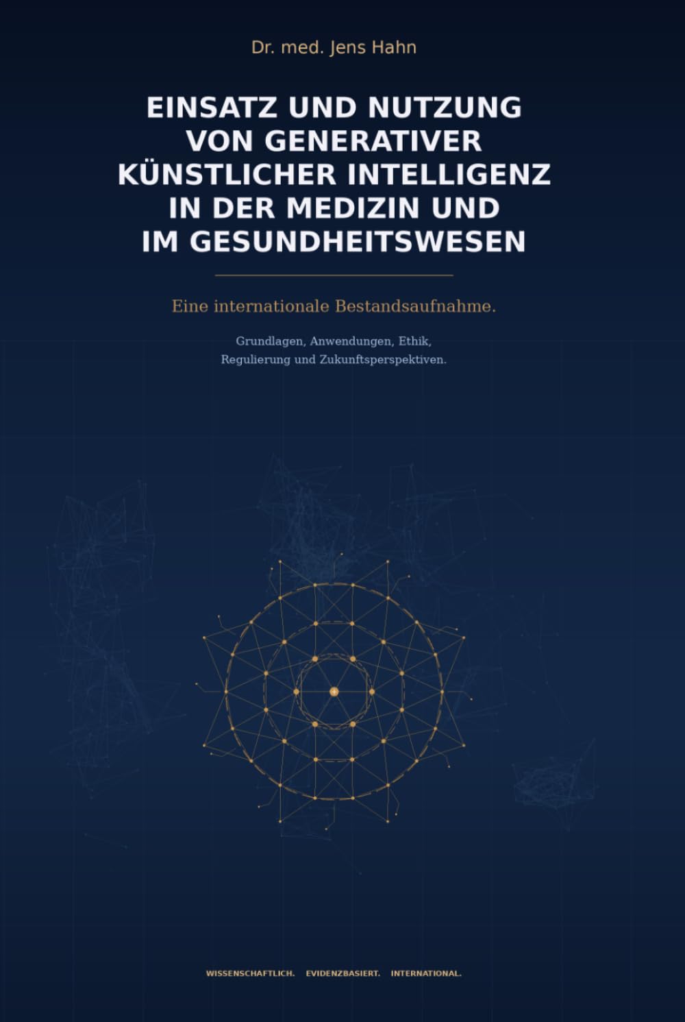 EINSATZ UND NUTZUNG VON GENERATIVER KÜNSTLICHER INTELLIGENZ IN DER MEDIZIN UND IM GESUNDHEITSWESEN: Eine internationale Bestandsaufnahme.