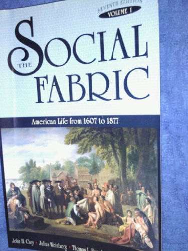 The Social Fabric: American Life from 1607 to 1877 0673523918 Book Cover