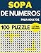 Sopa De Numeros Para Adultos Letra Grande: Busqueda de Numeros en Espanol - 100 Rompecabezas De Dificultad Intermedia