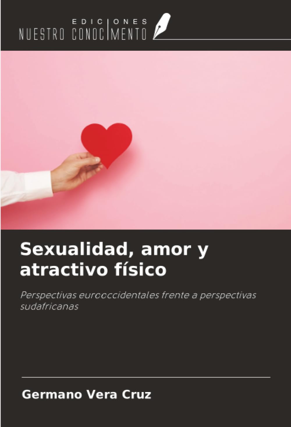 Sexualidad, amor y atractivo físico: Perspectivas eurooccidentales frente a perspectivas sudafricanas