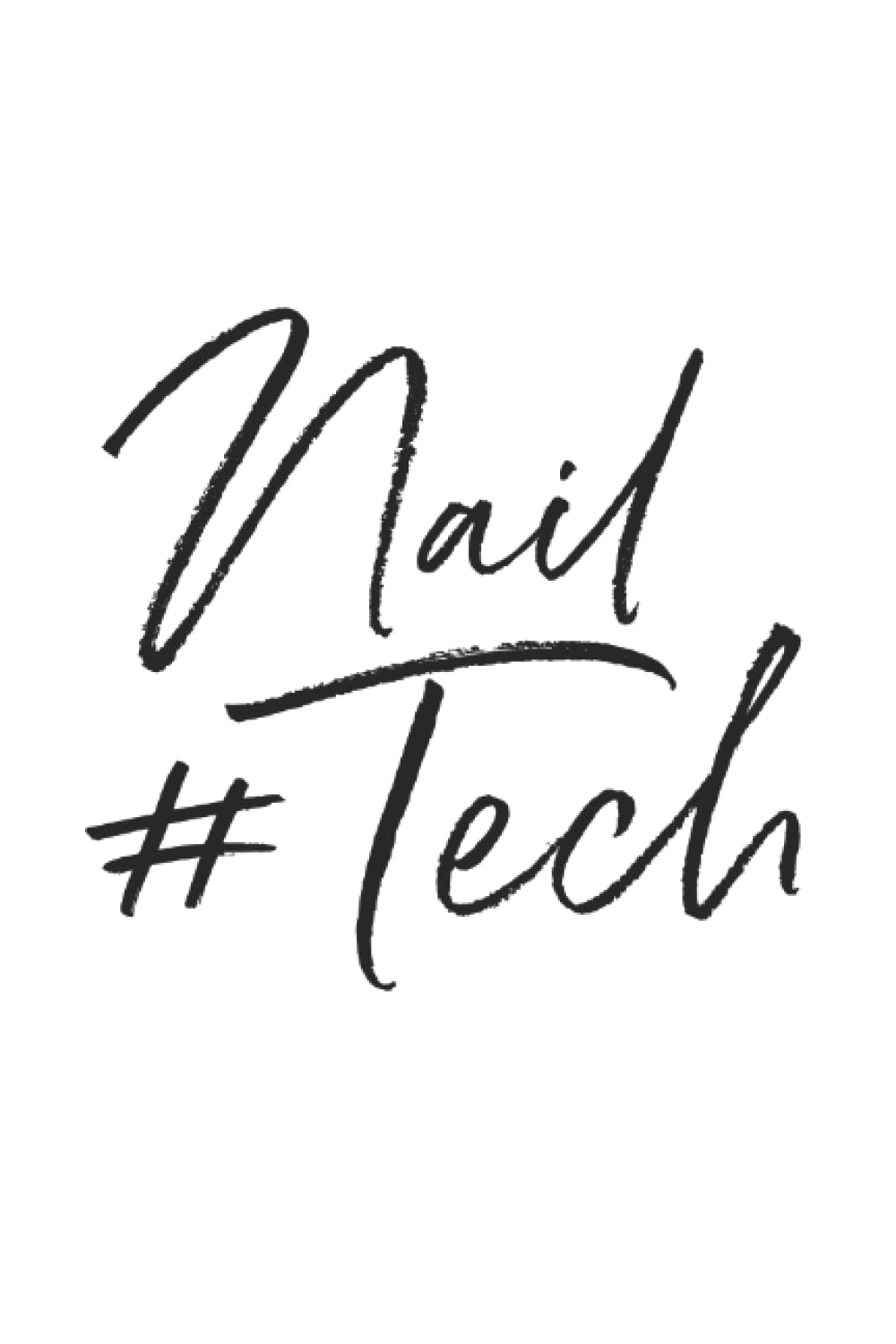 Nail Tech Graduation Nail Technician Nail Tech: Graph Grid Notebook/Journal (6” X 9”) Nail Tech & Nail Technician Design