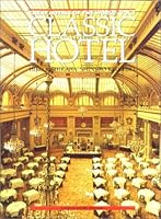 Classic Hotel (Great Hotels of the World, Vol 1) 4309715818 Book Cover