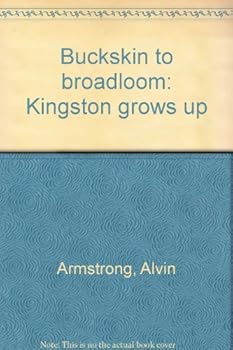 Hardcover Buckskin to Broadloom: Kingston Grows Up Book