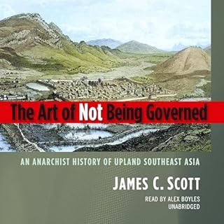 The Art of Not Being Governed Audiolibro Por James C. Scott arte de portada
