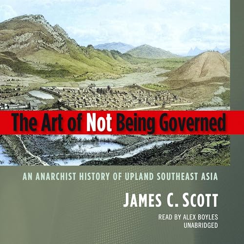 The Art of Not Being Governed by James C. Scott episode artwork