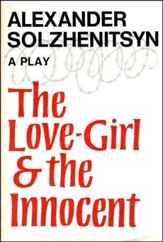 The Love-Girl & The Innocent by Aleksandr Solzh... B01FELZ612 Book Cover