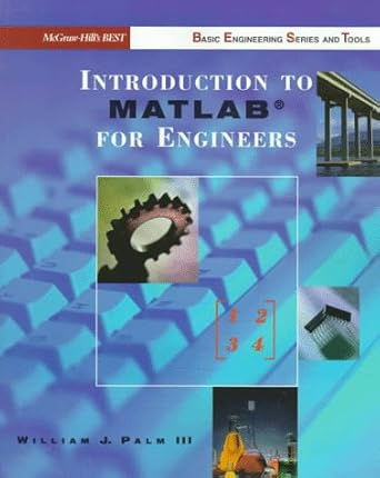 Introduction to Matlab for Engineers (BEST Basic Engineering Series ...