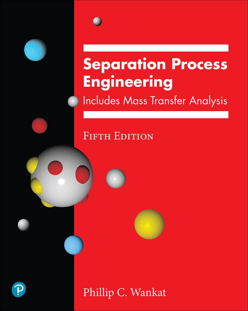 Separation Process Engineering: Includes Mass Transfer Analysis