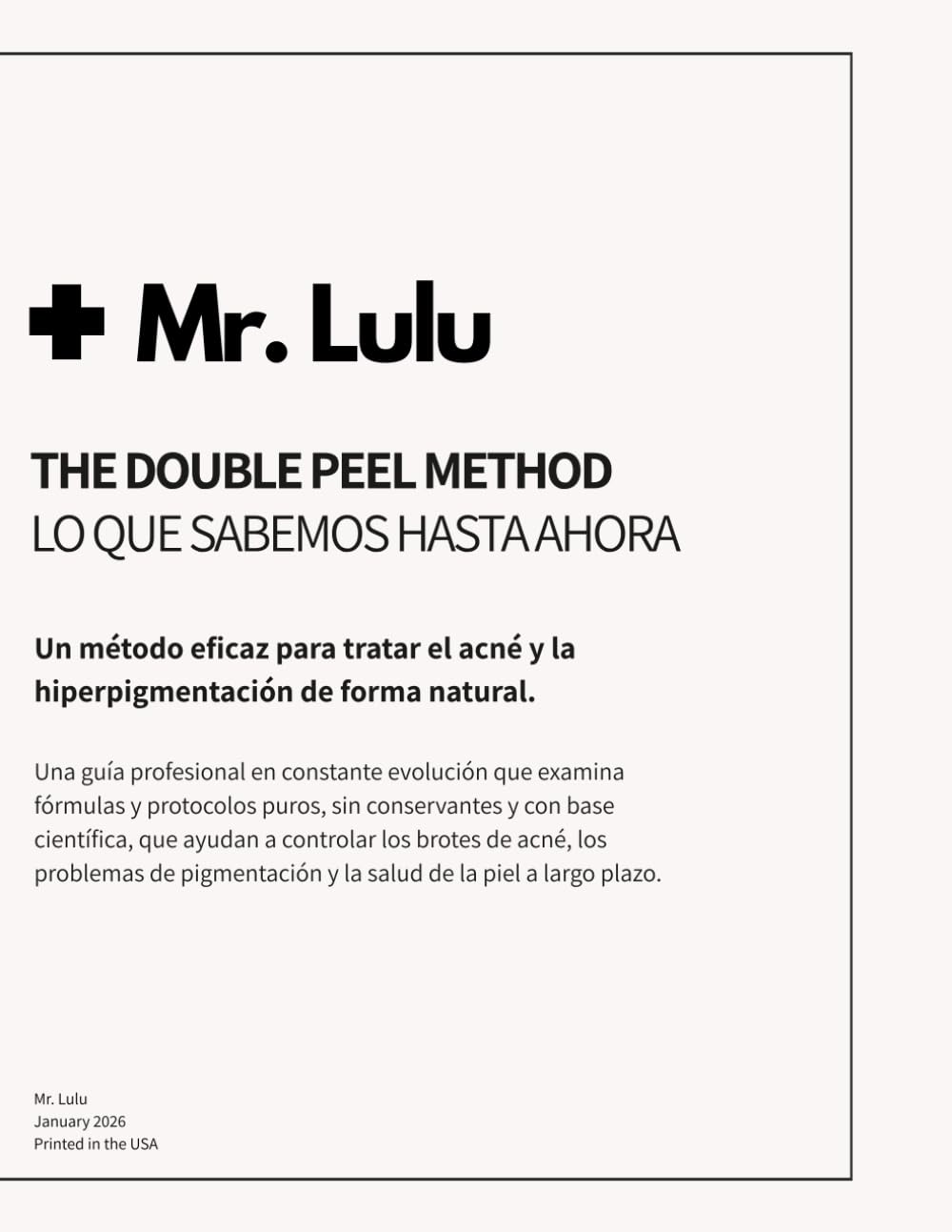 Mr. Lulu Skincare - Manual Profesional: Una guía para profesionales de la piel para tratar la hiperpigmentación, el acné y mejorar la salud cutánea con fórmulas 100% naturales. (Spanish Edition)