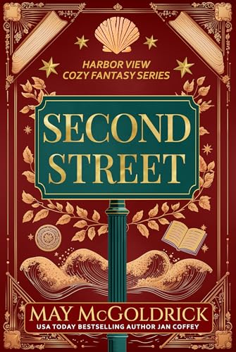 Second Street: Small Town. Big Secrets. A Touch of Magic. (A Low Stakes Cozy Fantasy Series) (Harbor View Cozy Fantasy Series Book 2)