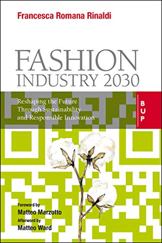 Fashion Industry 2030: Reshaping the Future Through Sustainability and Responsible Innovation