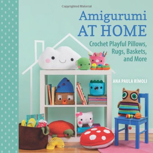 Amigurumi at Home by Ana Paula Rimoli (28-Aug-2014) Paperback