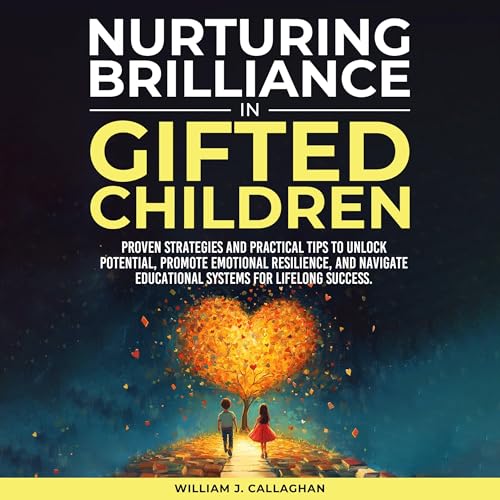 Nurturing Brilliance in Gifted Children by William Callaghan episode artwork