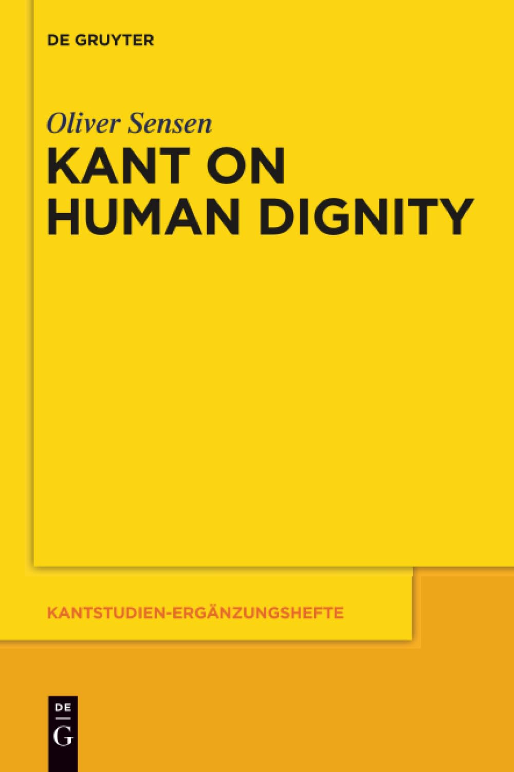 Kant on Human Dignity: 166 (Kantstudien-Erganzungshefte, 166)