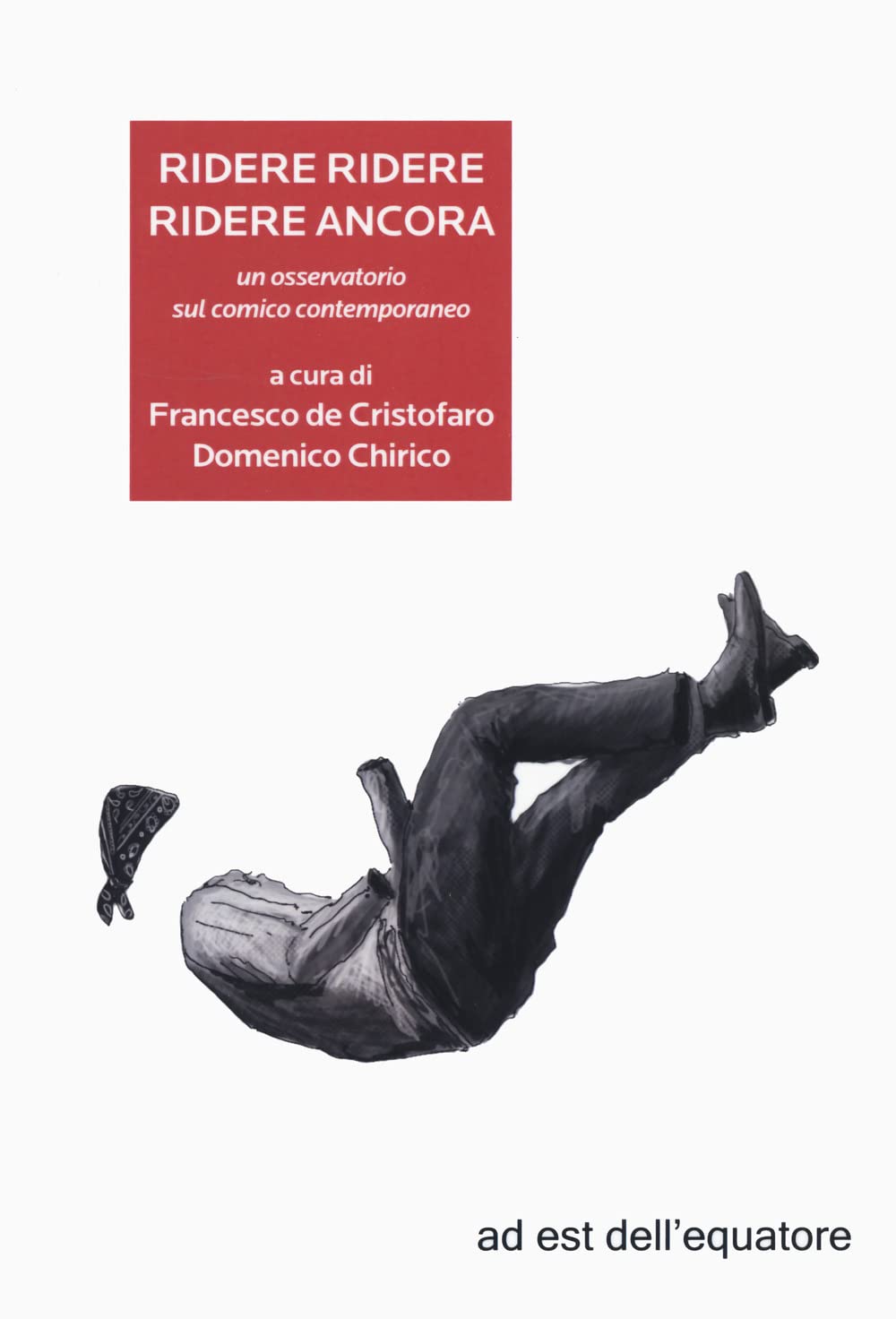 Ridere Ridere Ridere Ancora. Un Osservatorio Sul Comico Contemporaneo - 4