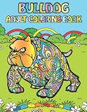 bulldog inglese adulto peso  Bulldog Adult Coloring Book: Stress Relieving Bulldog With Greatly Relaxing And Beautiful Fall Inspired Designs For Adults