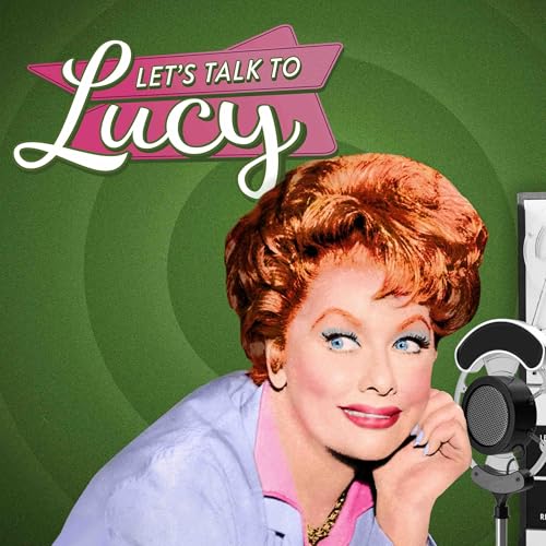 Let's Talk To Lucy Podcast Por Spotted Dog Entertainment arte de portada
