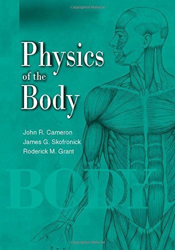 Physics of the Body (Medical Physics Series) by John R. Cameron (1999 ...