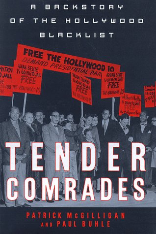 Tender Comrades: A Backstory of the Hollywood Blacklist