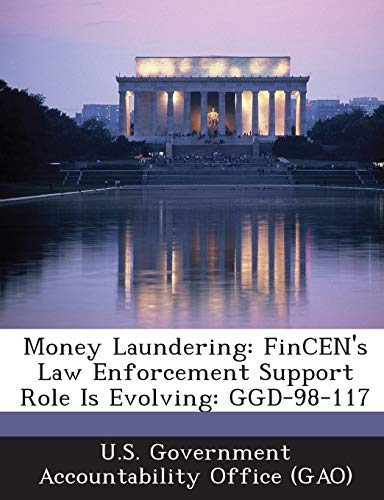 Money Laundering: FinCEN's Law Enforcement Support Role Is Evolving: GGD-98-117