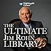 The Ultimate Jim Rohn Library