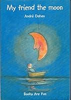 My friend the moon B0006RTNRI Book Cover