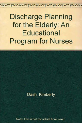 Discharge Planning for the Elderly: A Guide for Nurses: 9780826192301 ...