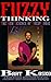 Fuzzy Thinking: The New Science of Fuzzy Logic