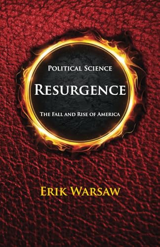 Resurgence: The Fall And Rise Of America