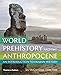 World Prehistory and the Anthropocene