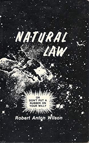 Natural Law or Don't Put a Rubber on Your Willy