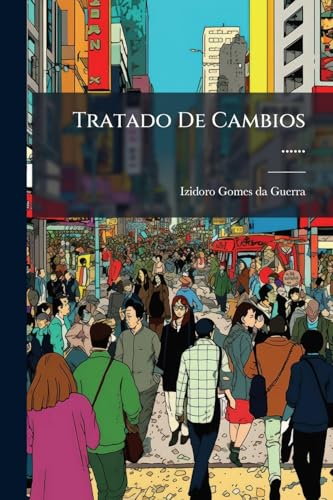 Tratado De Cambios ...... (Portuguese Edition)