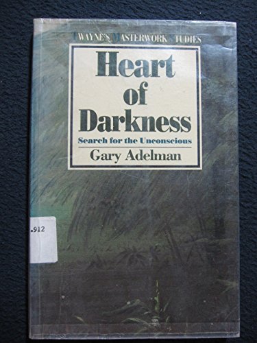 Heart of Darkness: Search for the Unconscious 0805780068 Book Cover