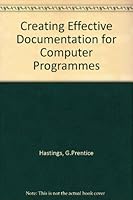 Creating Effective Documentation for Computer Programs 0131891928 Book Cover