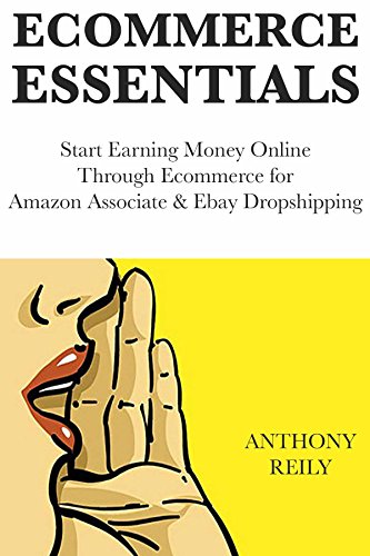 E-commerce Essentials: Start Earning Money Online Through Ecommerce for Amazon