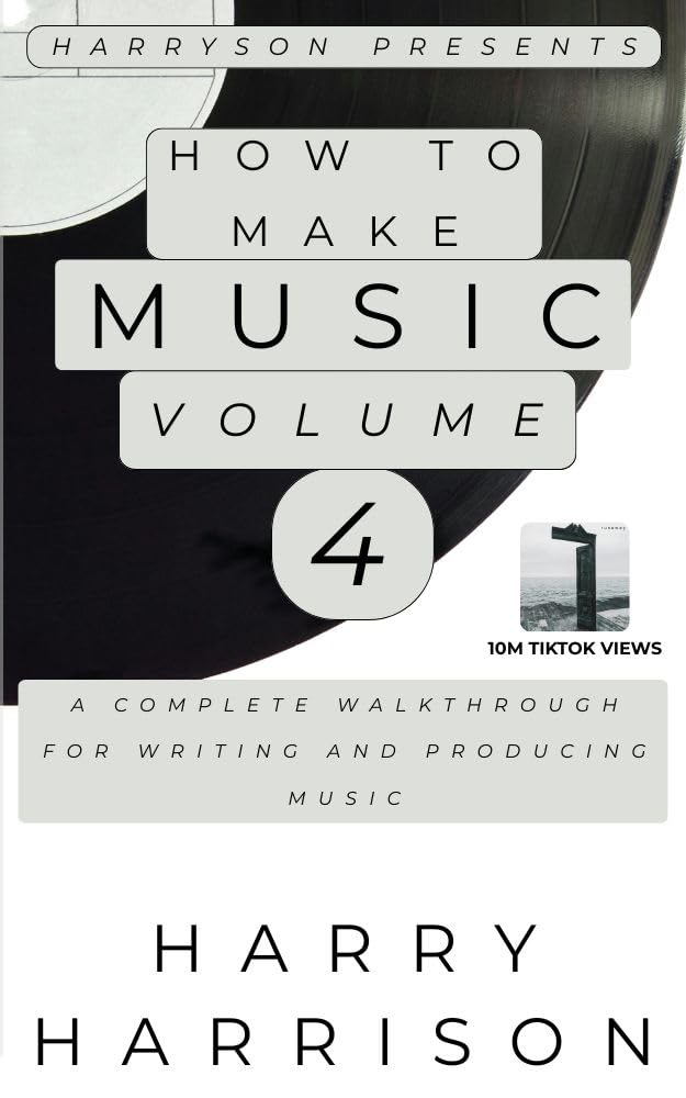 Composer de la musique chez soi le guide de production Volume 4