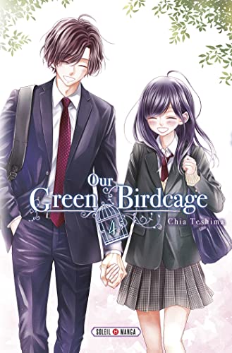 Our Green Birdcage — Tome 4