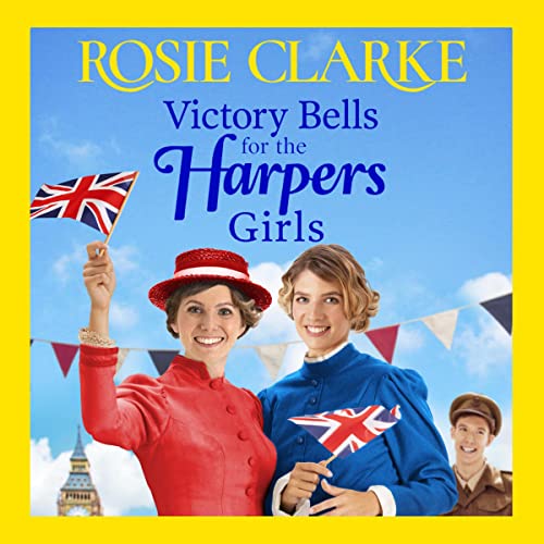Victory Bells for the Harpers Girls by Rosie Clarke episode artwork