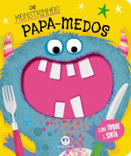 Os monstrinhos papa-medos: