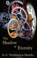 The Shadow of Eternity 0970283423 Book Cover
