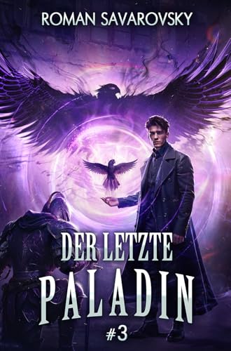 Der letzte Paladin (Buch 3): Eine Progression-Fantasy Abenteuer Serie