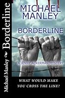 Borderline: A Jenny Ackerman Mystery (Volume 1) 1517444454 Book Cover