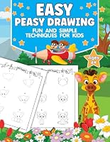 Easy Peasy Drawing: Fun and Simple Techniques for Kids B0CPFMDB2R Book Cover